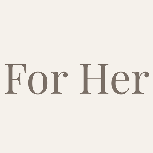 For Her