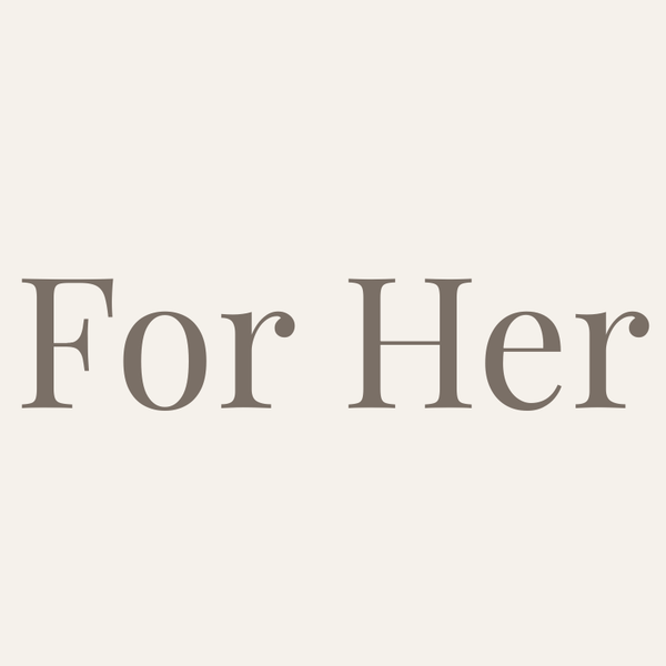 For Her